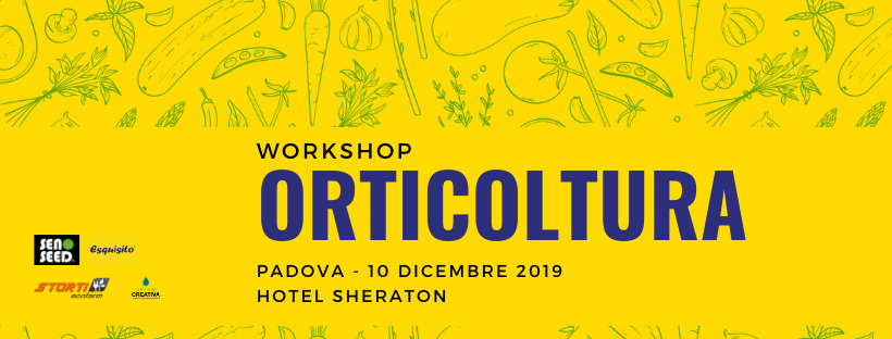 Orticoltura - workshop | 10 dicembre 2019, Sheraton Hotel a Padova